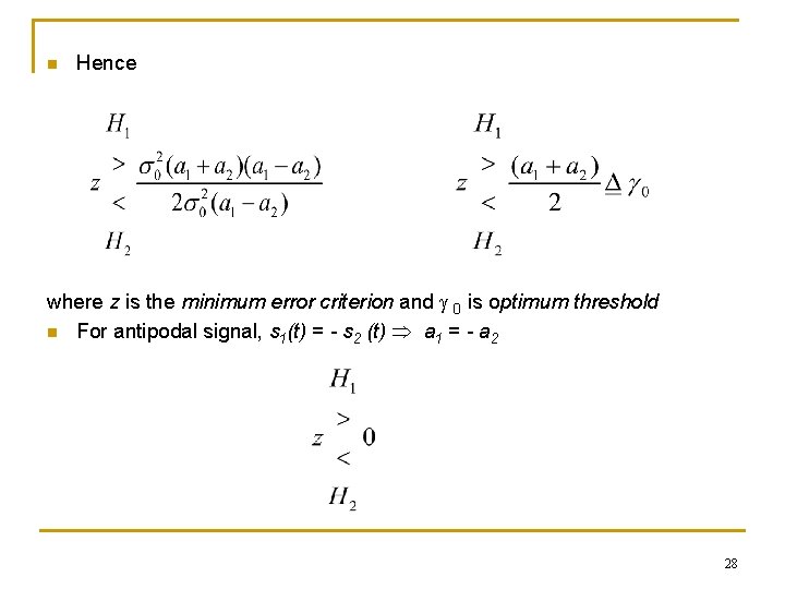 n Hence where z is the minimum error criterion and 0 is optimum threshold