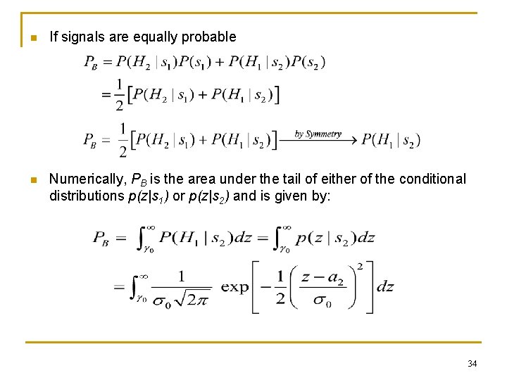 n If signals are equally probable n Numerically, PB is the area under the