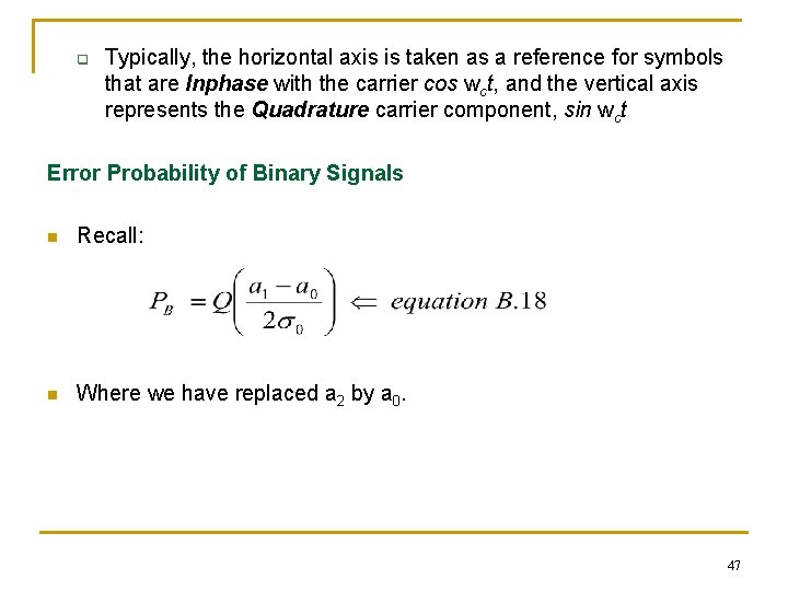 q Typically, the horizontal axis is taken as a reference for symbols that are