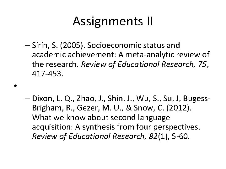 Assignments II – Sirin, S. (2005). Socioeconomic status and academic achievement: A meta-analytic review