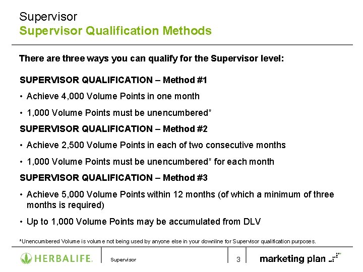 Supervisor Qualification Methods There are three ways you can qualify for the Supervisor level: