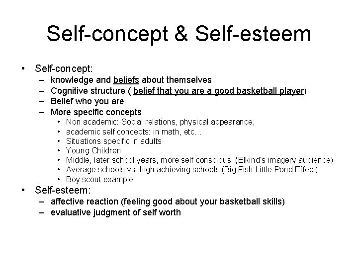 Self-concept & Self-esteem • Self-concept: – – knowledge and beliefs about themselves Cognitive structure