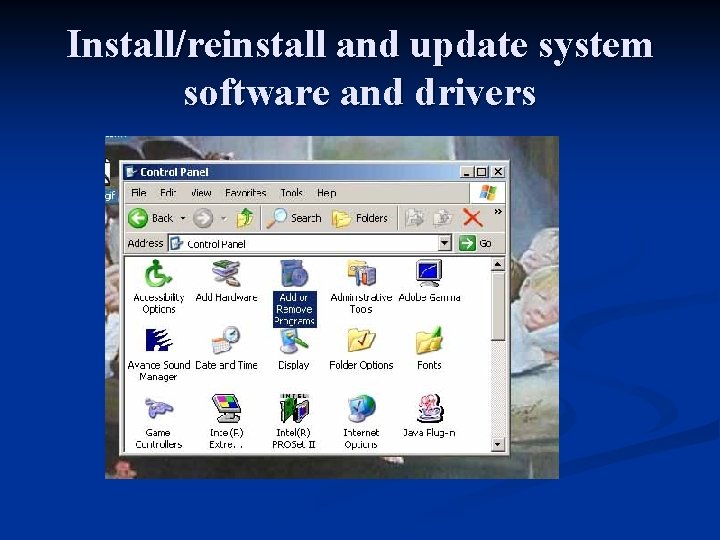 Install/reinstall and update system software and drivers 