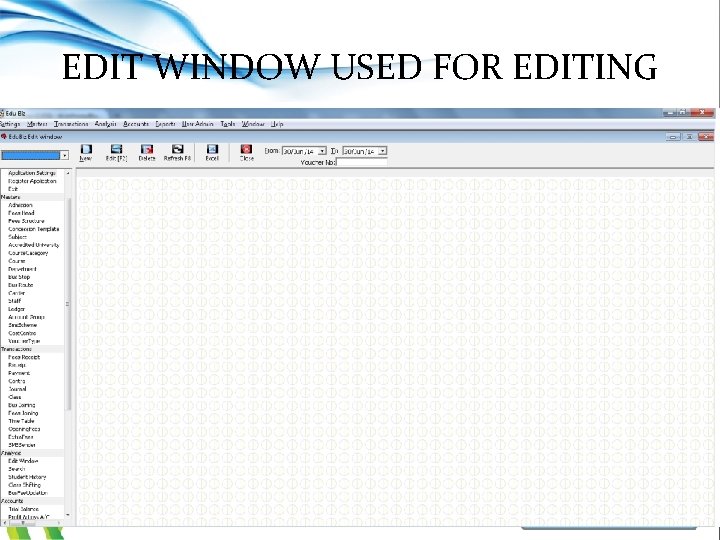 EDIT WINDOW USED FOR EDITING 