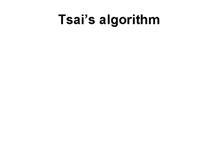 Tsai’s algorithm 