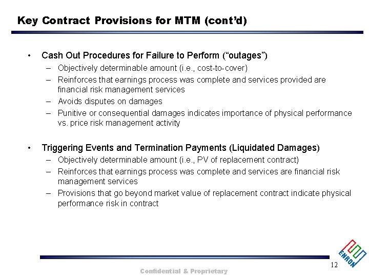 Key Contract Provisions for MTM (cont’d) • Cash Out Procedures for Failure to Perform