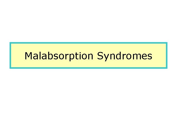 Malabsorption Syndromes 