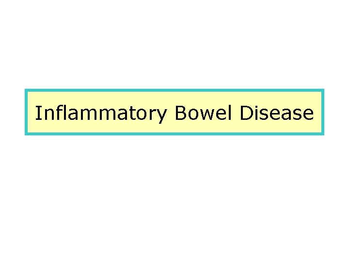 Inflammatory Bowel Disease 