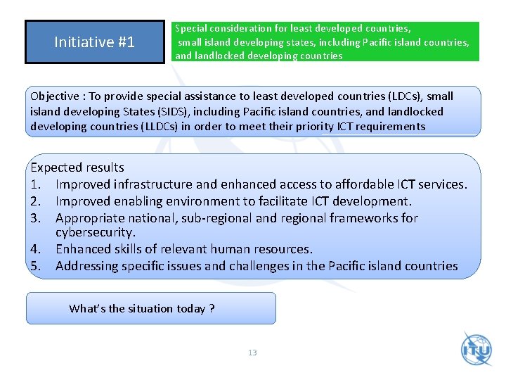 Initiative #1 Special consideration for least developed countries, small island developing states, including Pacific