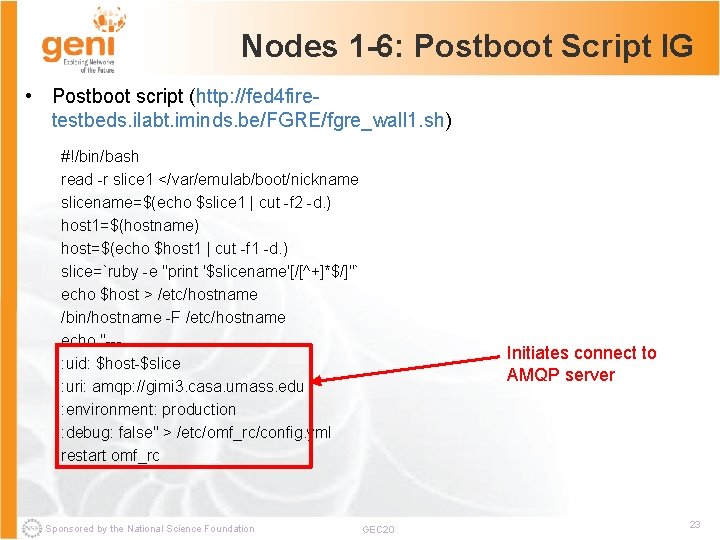 Nodes 1 -6: Postboot Script IG • Postboot script (http: //fed 4 firetestbeds. ilabt.