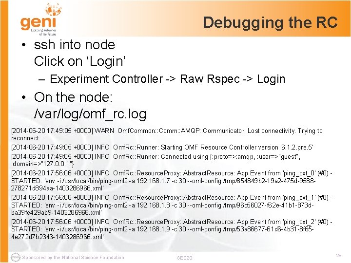 Debugging the RC • ssh into node Click on ‘Login’ – Experiment Controller ->