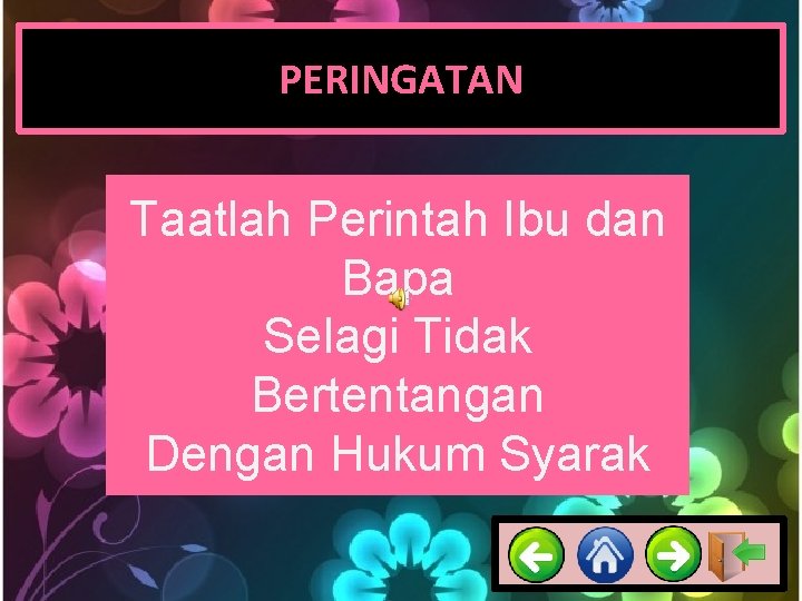 PERINGATAN Taatlah Perintah Ibu dan Bapa Selagi Tidak Bertentangan Dengan Hukum Syarak 