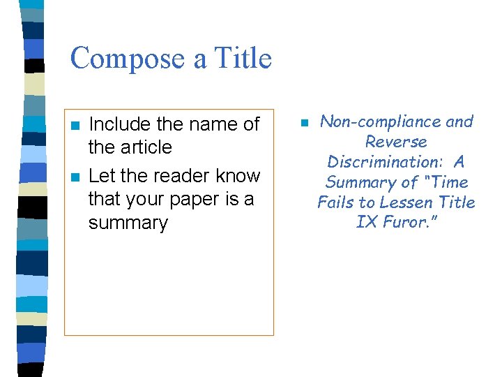 Compose a Title n n Include the name of the article Let the reader