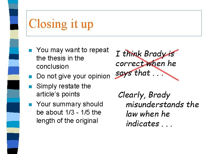 Closing it up n n You may want to repeat I think Brady is