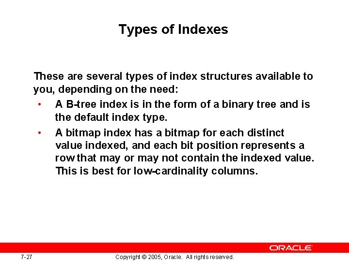 Types of Indexes These are several types of index structures available to you, depending Types of Indexes These are several types of index structures available to you, depending
