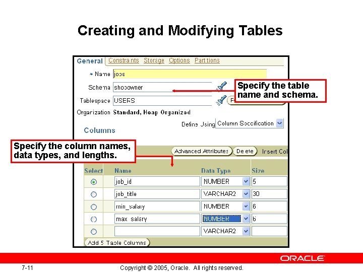 Creating and Modifying Tables Specify the table name and schema. Specify the column names, Creating and Modifying Tables Specify the table name and schema. Specify the column names,