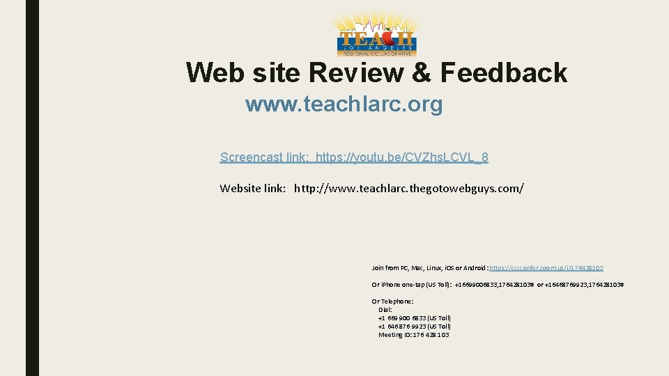 Web site Review & Feedback www. teachlarc. org Screencast link: https: //youtu. be/CVZhs. LCVL_8