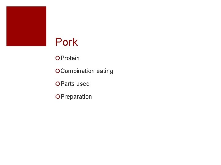 Pork ¡Protein ¡Combination eating ¡Parts used ¡Preparation 