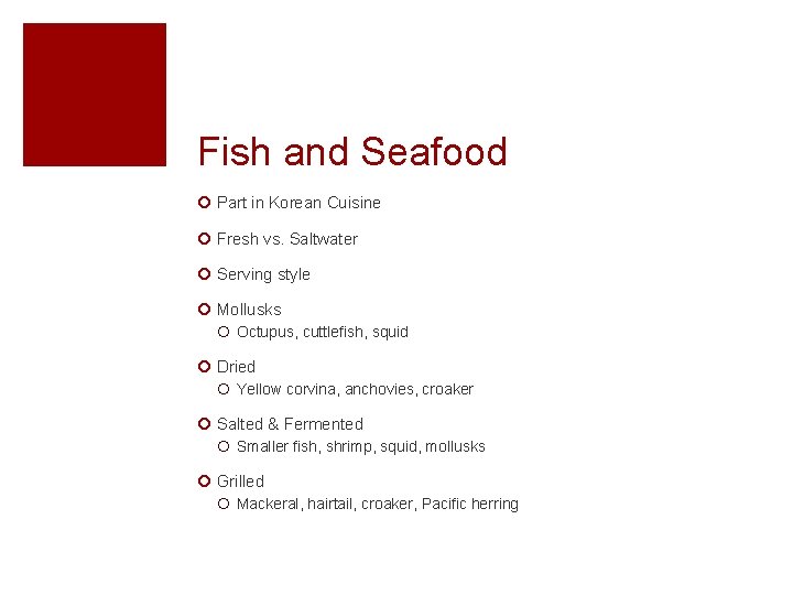 Fish and Seafood ¡ Part in Korean Cuisine ¡ Fresh vs. Saltwater ¡ Serving