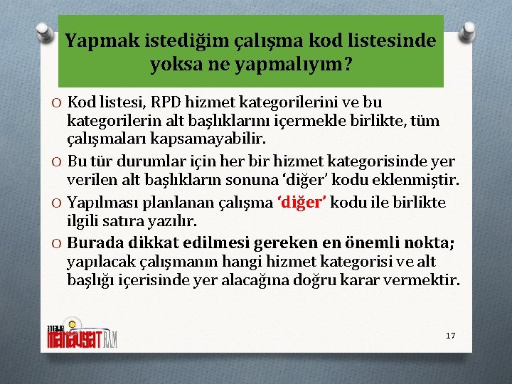 Yapmak istediğim çalışma kod listesinde yoksa ne yapmalıyım? O Kod listesi, RPD hizmet kategorilerini