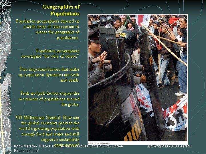 Geographies of Populations Population geographers depend on a wide array of data sources to