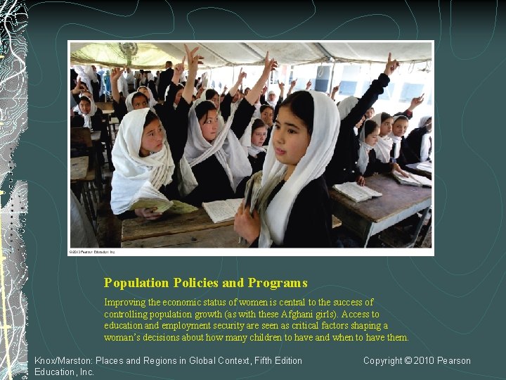 Population Policies and Programs Improving the economic status of women is central to the