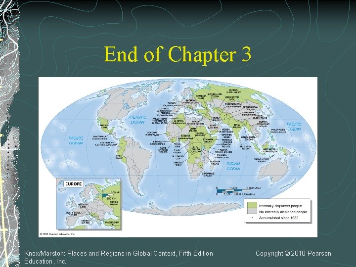 End of Chapter 3 Knox/Marston: Places and Regions in Global Context, Fifth Edition Education,