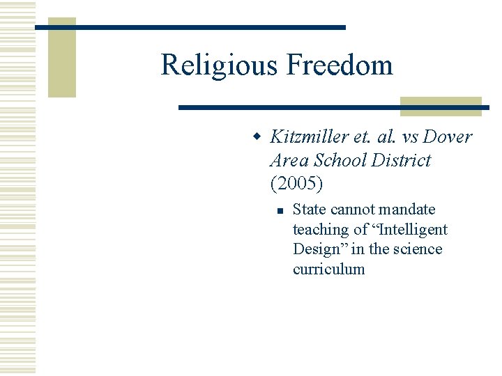 Religious Freedom w Kitzmiller et. al. vs Dover Area School District (2005) n State