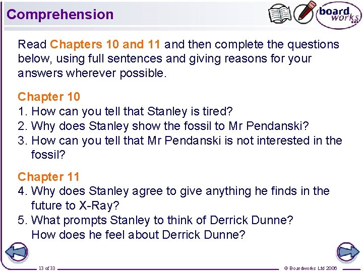 Comprehension Read Chapters 10 and 11 and then complete the questions below, using full
