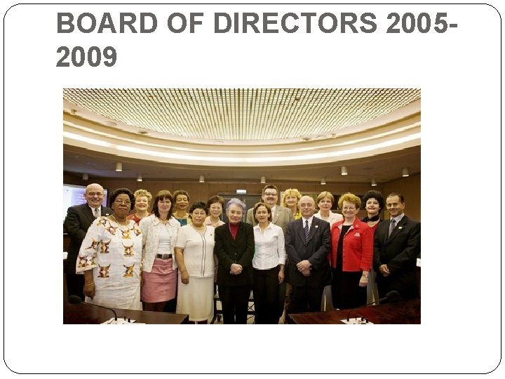 BOARD OF DIRECTORS 20052009 