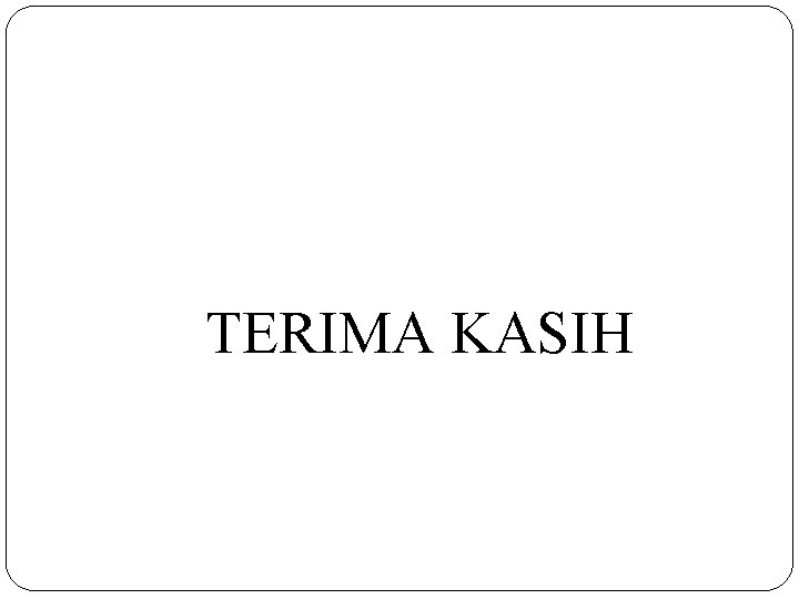 TERIMA KASIH 