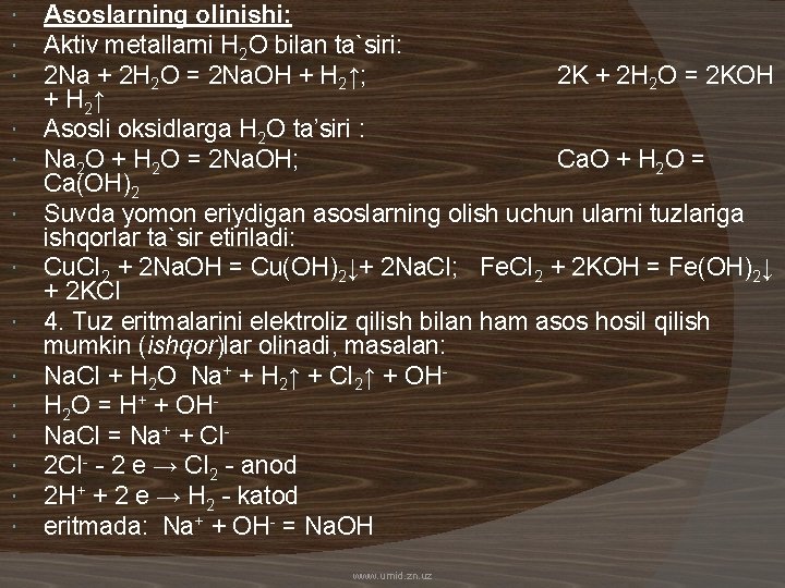 Asoslarning olinishi: Aktiv metallarni H 2 O bilan ta`siri: 2 Na + 2 Asoslarning olinishi: Aktiv metallarni H 2 O bilan ta`siri: 2 Na + 2