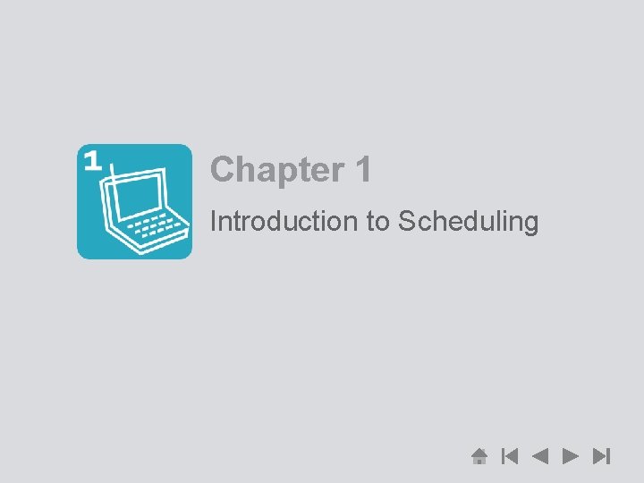 Chapter 1 Introduction to Scheduling 
