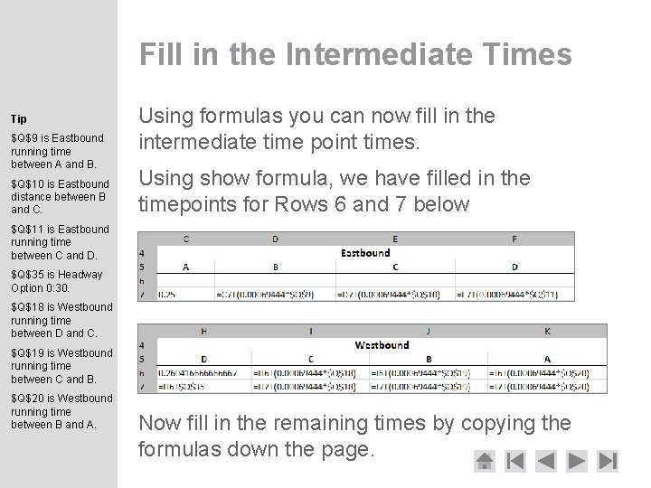 Fill in the Intermediate Times Tip $Q$9 is Eastbound running time between A and