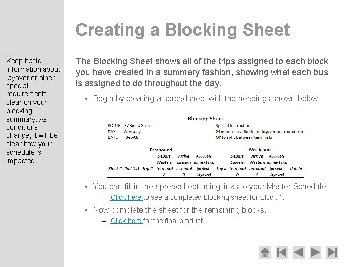 Creating a Blocking Sheet Keep basic information about layover or other special requirements clear