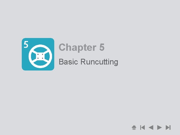 Chapter 5 Basic Runcutting 