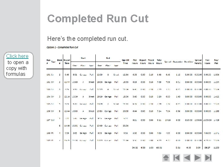 Completed Run Cut Here’s the completed run cut. Click here to open a copy