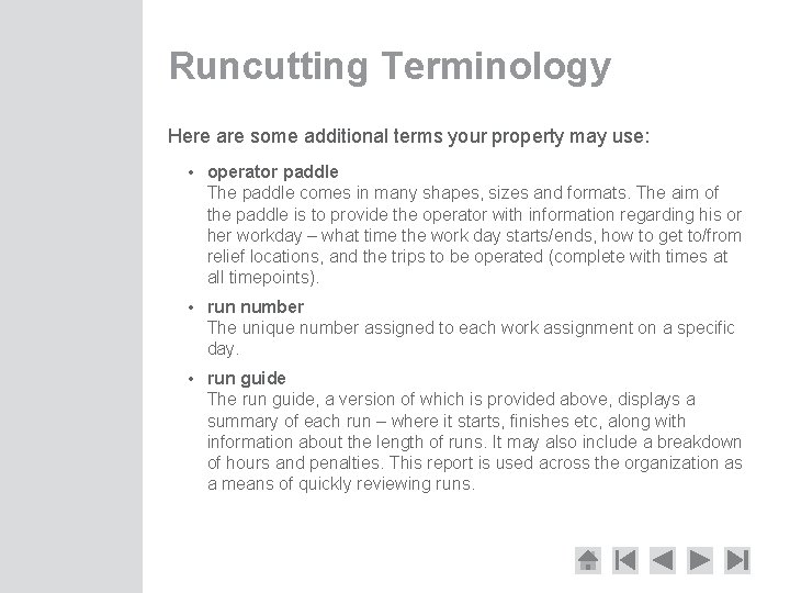 Runcutting Terminology Here are some additional terms your property may use: • operator paddle