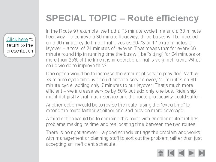 SPECIAL TOPIC – Route efficiency Click here to return to the presentation In the