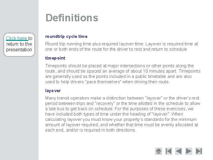 Definitions Click here to return to the presentation roundtrip cycle time Round trip running