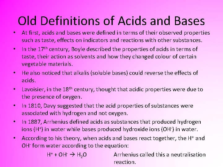 Old Definitions of Acids and Bases • At first, acids and bases were defined