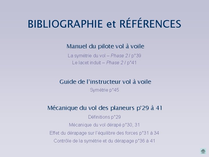 BIBLIOGRAPHIE et RÉFÉRENCES Manuel du pilote vol à voile La symétrie du vol –