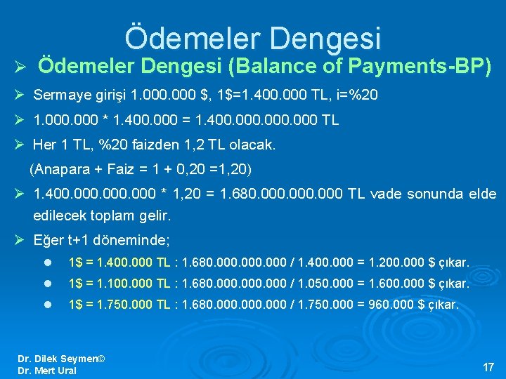 Ödemeler Dengesi Ø Ödemeler Dengesi (Balance of Payments-BP) Ø Sermaye girişi 1. 000 $,