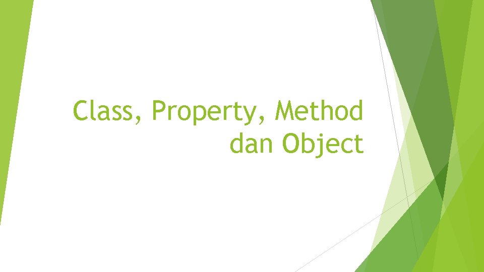 Class, Property, Method dan Object 