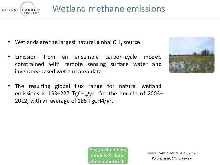 Wetland methane emissions • Wetlands are the largest natural global CH 4 source •