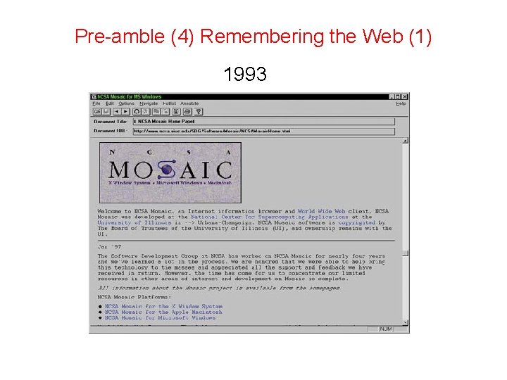 Pre-amble (4) Remembering the Web (1) 1993 