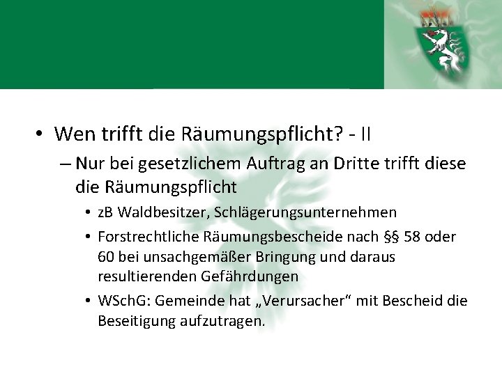  • Wen trifft die Räumungspflicht? - II – Nur bei gesetzlichem Auftrag an