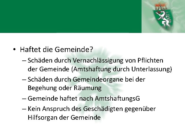  • Haftet die Gemeinde? – Schäden durch Vernachlässigung von Pflichten der Gemeinde (Amtshaftung