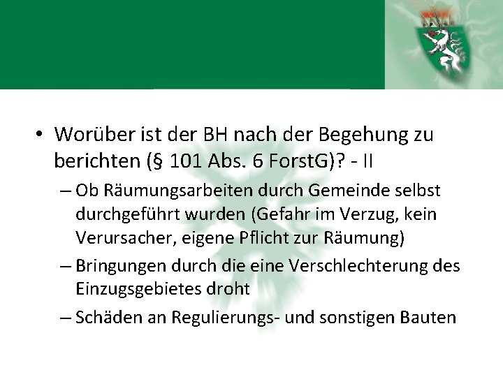  • Worüber ist der BH nach der Begehung zu berichten (§ 101 Abs.