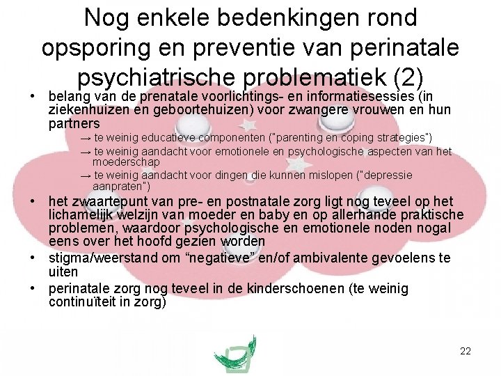 Nog enkele bedenkingen rond opsporing en preventie van perinatale psychiatrische problematiek (2) • belang